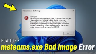 Fix msteamsexe Bad Image error Windows 11  How To Solve Msteams bad image In windows 11 [upl. by Raimes177]