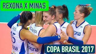 Rexona x Minas  Final  Copa Brasil Feminina de Vôlei 2017 [upl. by Nylisoj]