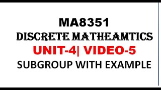 SUBGROUP WITH EXAMPLE  DISCRETE MATHEMATICS  UNIT4 VIDEO5 [upl. by Eslud]