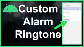 How To Get A Custom Alarm Song Ringtone On Android [upl. by Krystin]