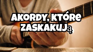 Gitarowe Akordy Ktore Nie Sa Do Bani i Szokują Guitars chordsThat Dont Suck [upl. by Hertzog913]