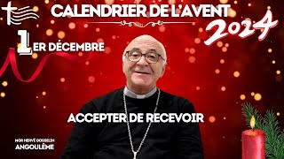 Calendrier de lAvent  Mgr Gosselin Évêque dAngoulême • 1er décembre 🕯️🎄 [upl. by Svoboda]