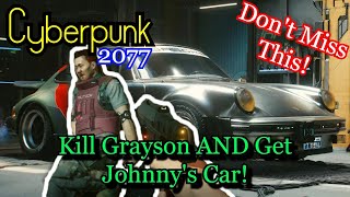 How to Kill Grayson AND Still Get Johnnys Car Cyberpunk 2077 [upl. by Alex]