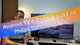 Android TV 60 overview with tips and tricks on Philips 55POS9002 TV [upl. by Conley593]