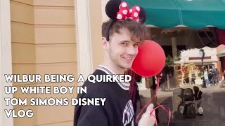 wilbur being a quirked up white boy in Tom Simons disney vlog [upl. by Dviad]