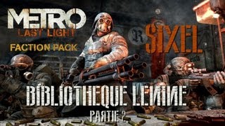 Sixel Metro Last Light  Faction Pack DLC  Bibliothèque Lénine 22 [upl. by Mariska]