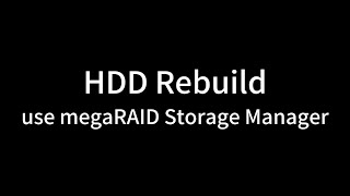 HDD rebuild use megaRAID Storage Manager  GVD Training Video [upl. by Anival429]