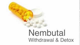 Nembutal Withdrawal and Nembutal Detox [upl. by Ihsar519]