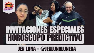 INVITACIONES ESPECIALES Y HORÓSCOPO PREDICTIVO  Jen Luna en El de la mañana  Episodio 26  2024 [upl. by Theona523]