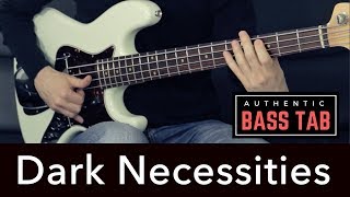 Red Hot Chili Peppers  Dark Necessities 🎸 Authentic Bass Cover  TAB [upl. by Lewse]