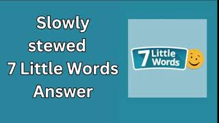 Slowly stewed 7 Little Words Answer [upl. by Atenek763]