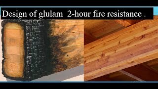 Design of Glulam Beam for 2Hour Fire Resistance [upl. by Eetsirk836]