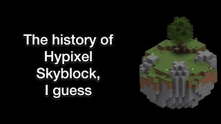 the entire history of hypixel skyblock I guess ft Akennno Saltlol Agentlai [upl. by Raye]