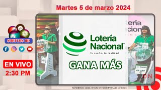 Lotería Nacional Gana Más en VIVO │ Martes 5 de marzo 2024 – 230 PM [upl. by Ahseele]