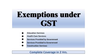 Exemptions from GST  Lecture 2  CA Nov 2023 Exams by CA Yogendra Bangar [upl. by Assenej]