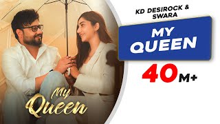 My Queen  Official Video  KD DESIROCK  Swara Verma  Muskan Verma  New Haryanvi Song 2024 [upl. by Kucik]