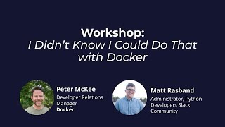 I Didnt Know I Could Do That with Docker  Python Developers [upl. by Ayotan633]