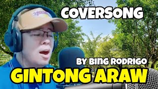 GINTONG ARAW by Bing Rodrigo  cover Jun Dagangon [upl. by Jacki28]