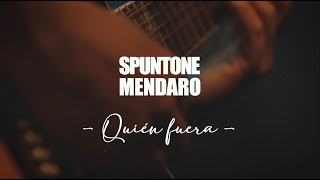 Spuntone amp Mendaro – Quién fuera En vivo [upl. by Rasmussen]