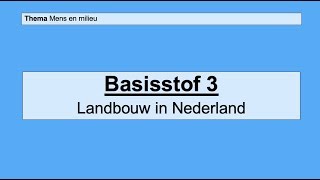 VMBO 4  Mens en milieu  Basisstof 3 Landbouw in Nederland [upl. by Lirpa]