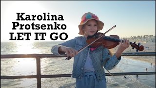 Let It Go  Karolina Protsenko Violin Cover [upl. by Mohsen]