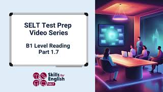 SELT Test Prep Video Series B1 Reading 17 [upl. by Venola]