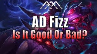 AD Fizz  Is It Good Or Bad  League of Legends [upl. by Kale196]