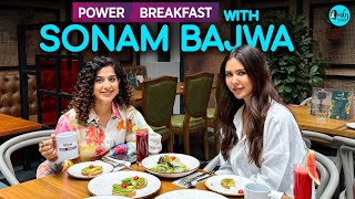 Power Breakfast With Punjabi Actress Sonam Bajwa X Kamiya Jani  EP 04  Curly Tales [upl. by Enamrej]