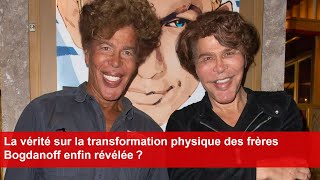 La vérité sur la transformation physique des frères Bogdanoff enfin révélée [upl. by Levison411]