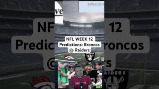 NFL WEEK 12 Predictions Broncos  Raiders [upl. by Aicenav]