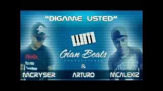 Digame Usted  Rap Romantico 2013 Mc Ryser amp McAlexiz Ft Arturo Prod Gian Beat [upl. by Cavill]