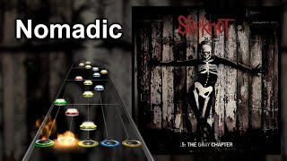 Clone Hero Chart Preview  Nomadic  Slipknot [upl. by Aicemed]