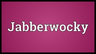 Jabberwocky Meaning [upl. by Ahsienet]