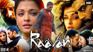 Raavan Full Movie Hindi Review amp Facts  Abhishek  Aishwarya  Vikram  Govinda  Ravi  Nikhil HD [upl. by Llennol230]