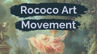 Rococo Art Movement and Analysis of The Swing by Fragonard [upl. by Ise]