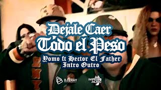 096 Dejale caer todo el peso  Yomo ft Hector el father  Edit Dj Cray DESCARGA EN DESCRIPCION [upl. by Akkahs]