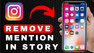 How to Remove a Mention on Story in Instagram  Android amp iOS [upl. by Notserc]