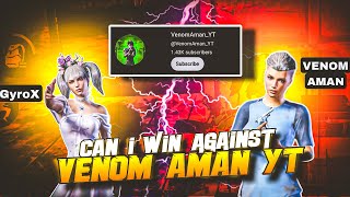 😤Toughest Challenge 1v1 Against 🔥VenomAmanYT 🤯❗❌ [upl. by Brandi]