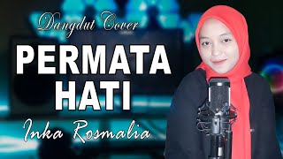 PERMATA HATI Evie Tamala DANGDUT COVER By Inka Rosmalia [upl. by Eiknarf]