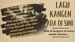 FULL ALBUM LAGU KANGEN ADA DI SINI ENAK DI DENGAR DI KAMAR SAMBIL REBAHAN SOUNDTRENDINGG [upl. by Atinid]