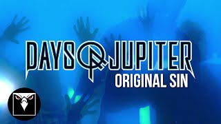 DAYS OF JUPITER  Original Sin Official Music Video [upl. by Trip]