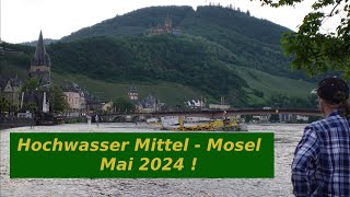 Mosel  Hochwasser Mai 2024 [upl. by Ondine81]