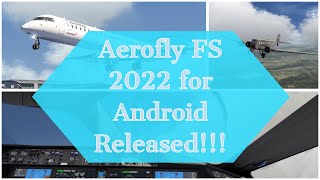 Aerofly FS 2022 for Android Released [upl. by Davie144]