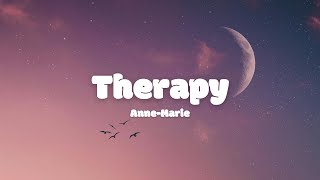 AnneMarie  Therapy Lyrics [upl. by Wooldridge]