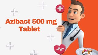 Azibact 500 mg Tablet [upl. by Nolyag]