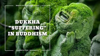 Dukkha quotSufferingquot in Buddhism [upl. by Eninaj]