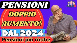 PENSIONI DOPPIO AUMENTO IN ARRIVO NEL 2024 QUALI SONO [upl. by Ahseirej]