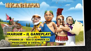 Ikariam GAMEPLAY 29  TEIA CI AUMENTA LA PRODUZIONE DI CRISTALLO [upl. by Gristede956]