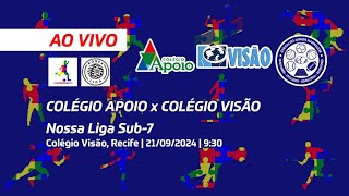 AO VIVO  Nossa Liga Sub7  Colégio Apoio x Colégio Visão 21092024 [upl. by Jan577]