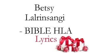 Betsy Lalrinsangi  BIBLE HLA  LYRICS [upl. by Aluap]